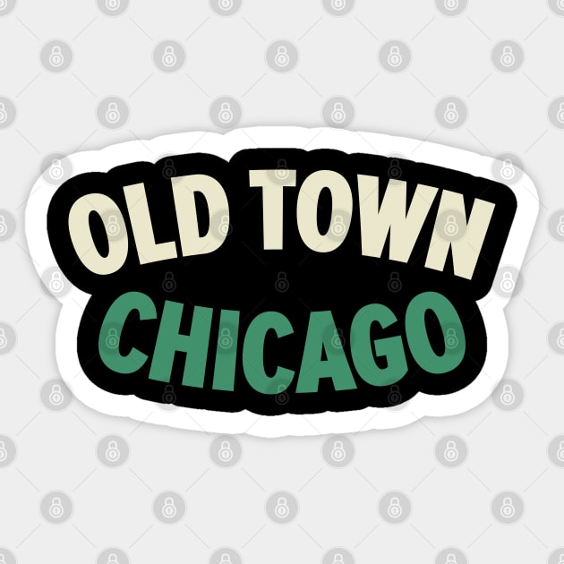 Chicago Old Town Vintage Design - Explore the Windy City's Historic Charm Sticker by Boogosh